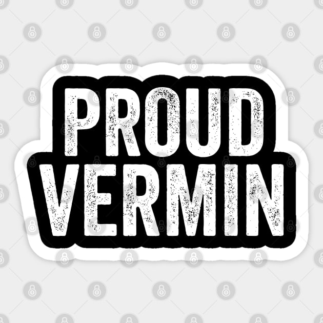 Proud vermin vote blue 2024 anti trump Sticker by valeriegraydesign